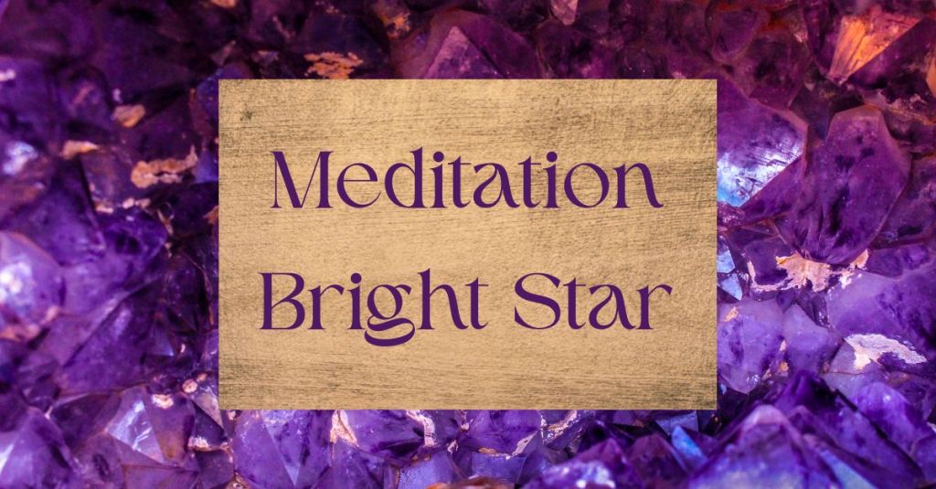 Meditation | Bright&nbsp;Star